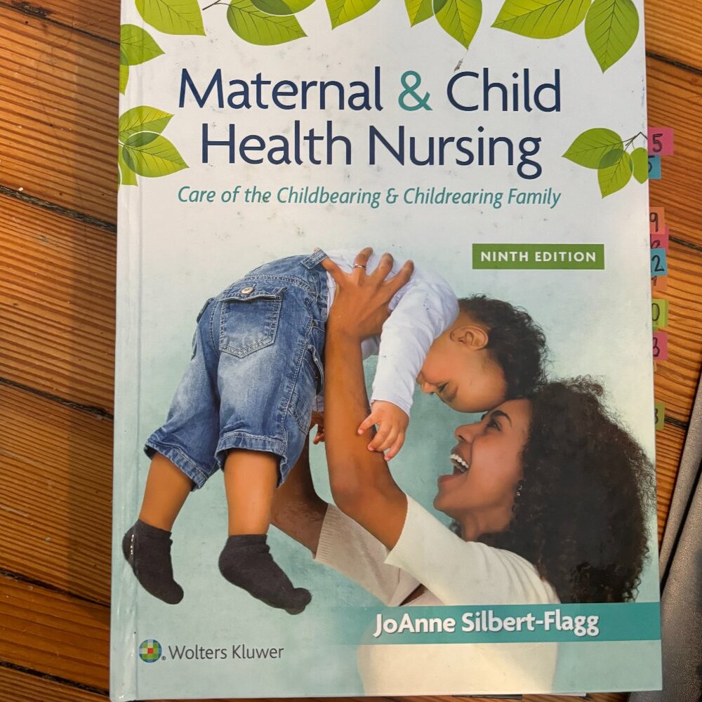 Maternal & Child Health Nursing: Care of the Childbearing & Childrearing Family